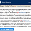The Social Security Administration's message to Americans regarding the new login changes coming in July 2017.