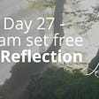 reflection- day 27