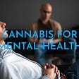 Cannabis for mental health with a man sitting next to a therapist by Puffland