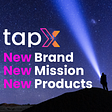 Tapx is now