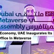 Ministry Of Economy, UAE Inaugurates Its New Head Office In Metaverse-Latest News By NFTStudio24