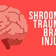 Shrooms for traumatic brain injury with a brain by BlueGoba.co