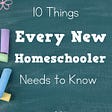 Are you a new homeschooler? Here are tips and encouragement that should help you during your first year of homeschooling. | Real Life at Home