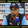Rahul Dravid said- 'It has been Disappointing For Us'