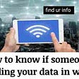 Wifi connection : How to know if someone is stealing your data in wifi ?