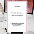 5 Reasons I Fell in Love with Shopify Blog Graphic