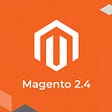 Magento 2.4: All About New Release And Highlights