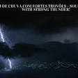 ⛈️Som de Chuva com Fortes Trovões - Sound of Rain with Strong Thunder