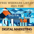 Free Webinars On Digital Marketing, Content Marketing, and Social Media Marketing In 2021