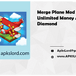 Merge Plane Mod Apk Unlimited Money And Diamond