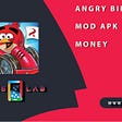 Angry Birds Go Mod Apk Latest Version (Unlimited Money) 2022
