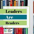 Bookshelf with banner reading: Leaders are Readers