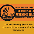 Scandinavian Weekend Radio, Virrant, will be on air from 2200 Friday 5th to 2200 Saturday 6th