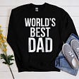 World's Best Dad graphic Sweatshirt