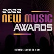 New Music Weekly Opens NMA Nomination Ballot & Preps for BEST OF 2021