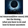 Thai Amavasai(New moon) 2022 : See the timing and what you have to do