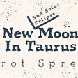 New Moon / Solar Eclipse in Taurus 2022 Tarot Spread | Apollo Tarot Blog on Medium
