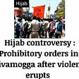 Hijab controversy : Prohibitory orders in Shivamogga after violence erupts