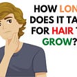 how long does it take for hair to grow