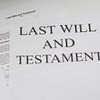 last will and testament, gift and estate taxes