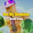 Roblox Get Big Simulator Codes Updated