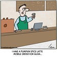 Cartoon about a barista preparing a pumpkin spice latte mobile order for Alexa