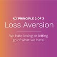 2 of 3: Loss Aversion — We hate losing or letting go of what we have.