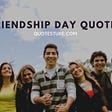 Frienship Day Quotes
