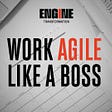 Webinar: Work Agile Like A Boss