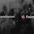 TradeStation x Finimize