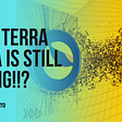 Why Terra LUNA is still rising!!?