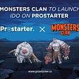 Announcing Monsters Clan IDO on Prostarter