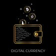 What is Digital Currency?
