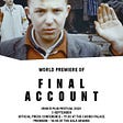 123M O V I E S WATCH — “ Final Account ” — “((FULL M O V I E S))