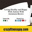 Living Healthy and Happy With Autism With Annalaura Brown