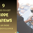 Left side: Image says, “9 Ways to Get Code Reviews as an Indie Game Developer”. Right side: Black woman coding at her desk.
