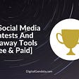 Best Social Media Contests and giveaway tools — digitalgondola.com