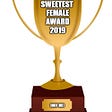 A trophy award for “Sweetest Girl”, 2019.