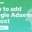 Cover image with the post title (How to add Google Adsense to Nuxt) on a green — teal background.