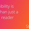 accessibility is more than just a screen reader — steadtec