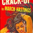Crack Up book cover from 1950s pulp sex book, by March Hastings. Woman with hand in hair, face overly made up, looking lusty.