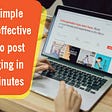 An easy and straightforward way to post a blog in just 30 minutes
