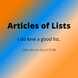 Articles of Lists, I do love a good list, Lists are so much fun, Image created by Ann Leach