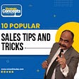 Sales tips and tricks by Sanjay Singh