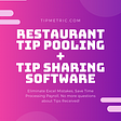 Automated Tip Pooling, Tip Sharing, Tip Out Software for Restaurants & Bars, New Mexico minimum wage for tipped employees