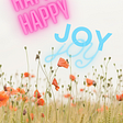 Happy Happy Joy Joy over a field of flowers.