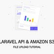 Laravel API and Amazon S3 cover image