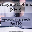 Search Engine Optimization (SEO) — Keywords Research For SEO