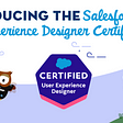 Astro and Hootie in Trailblazer hoodies next to the Salesforce Certified User Experience Designer logo on a purple background. Banner reads Introducing the Salesforce User Experience Designer Certification.