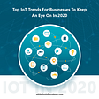 IoT trends for Business_WhitelionInfosystems